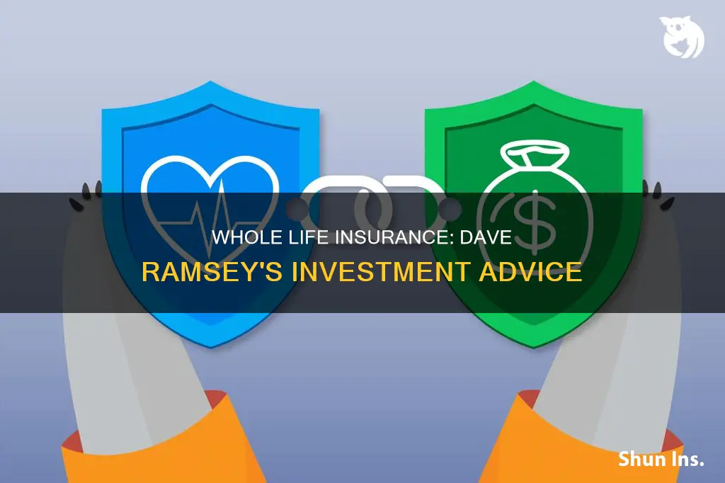 is whole life insurance a good investment dave ramsey