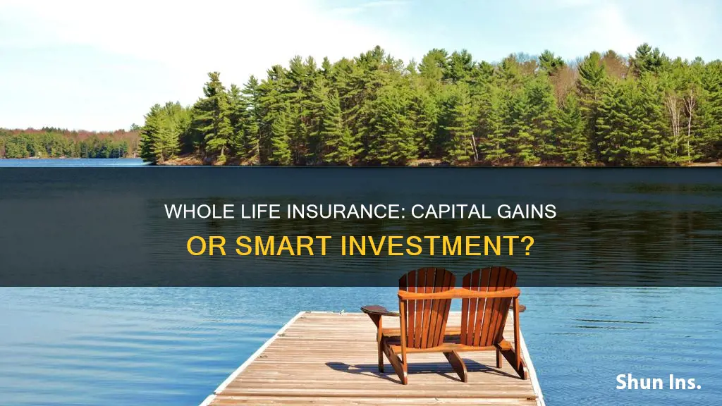 is whole life insurance capital gains