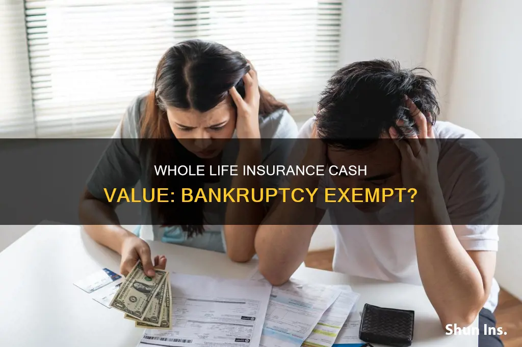 is whole life insurance cash value exempt in bankruptcy