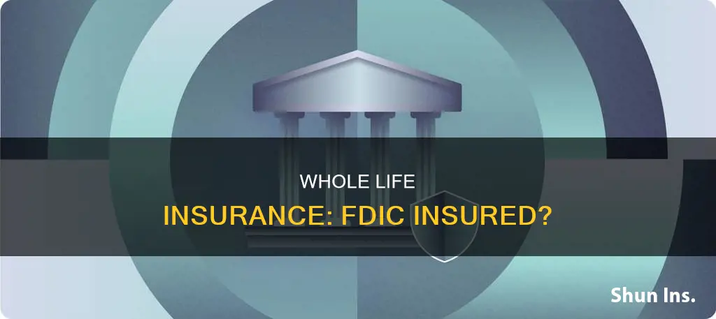 is whole life insurance fdic insured