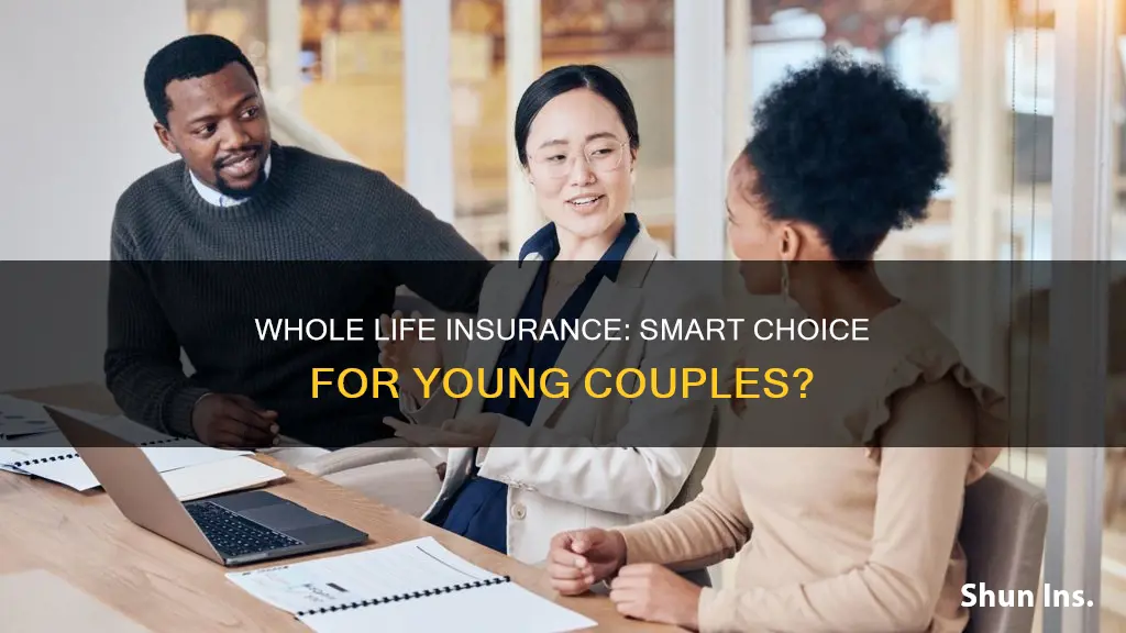 is whole life insurance good for a young couple