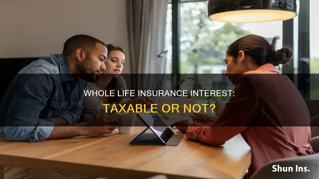 is whole life insurance interest taxable