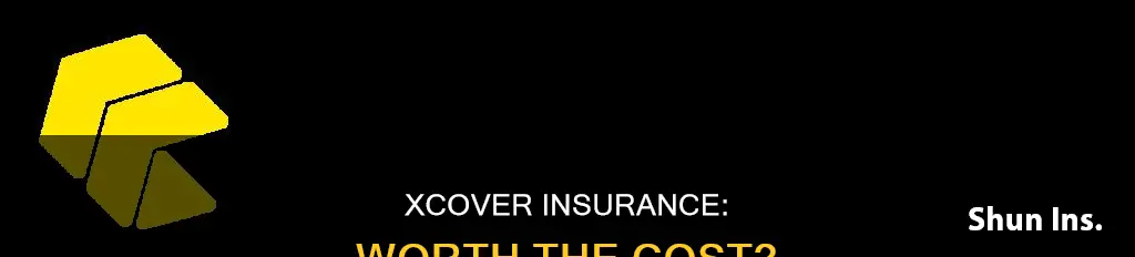 is xcover insurance worth it