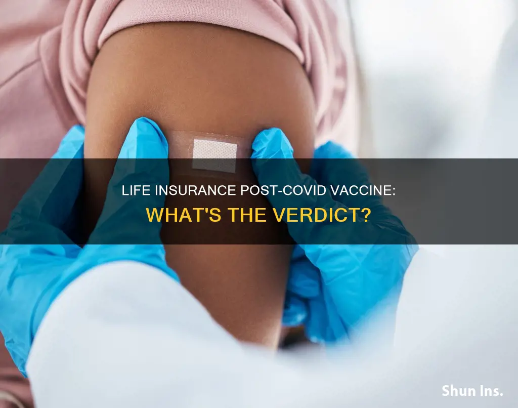 is your life insurance still valid after covid vaccine