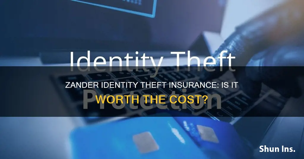 is zander identity theft insurance worth it