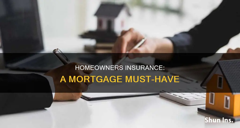 must have homeowers insurance for mortgage
