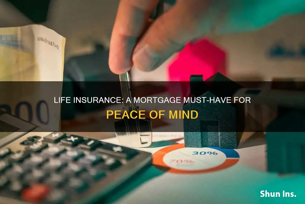 must have life insurance mortgage