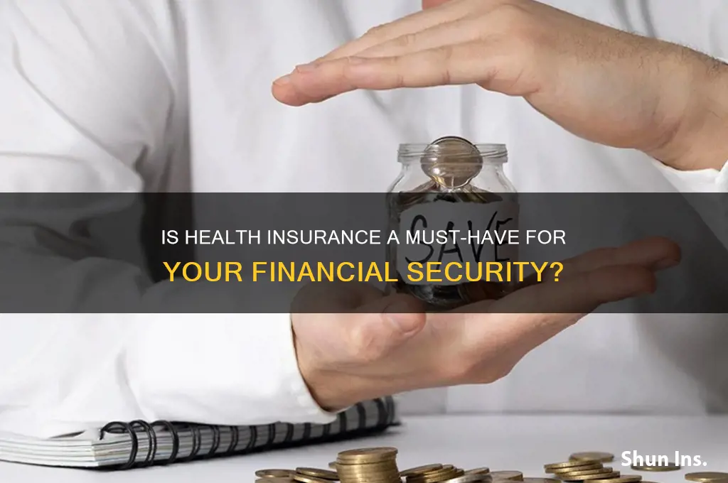 must you have health insurance