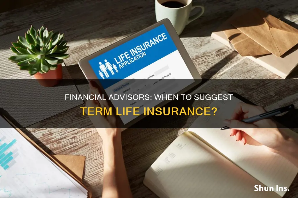 should a financial advisor suggest term life insurance