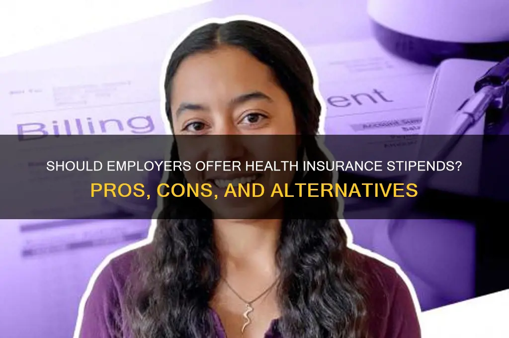 should a health insurance stipend