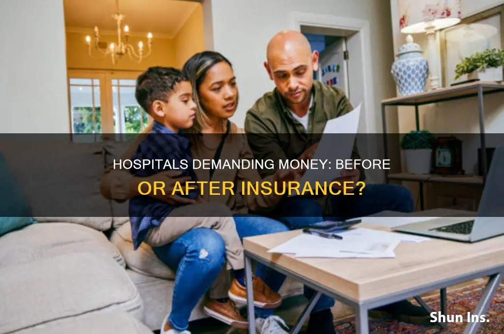 should a hospital ask for money before going through insurance
