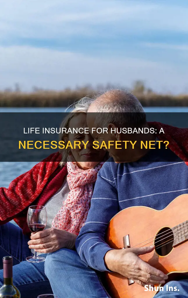 should a husband have life insurance