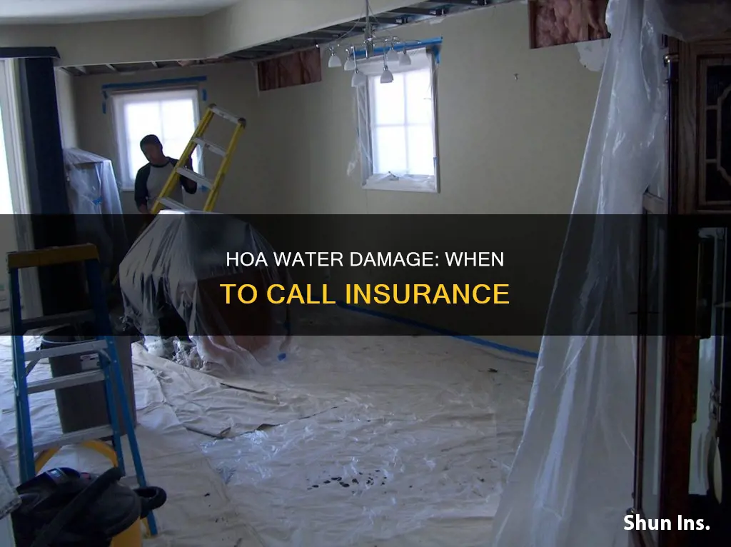should call insurance if water damage caused by hoa