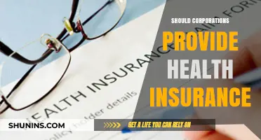 Should Corporations Offer Health Insurance? Pros, Cons, and Ethical Considerations