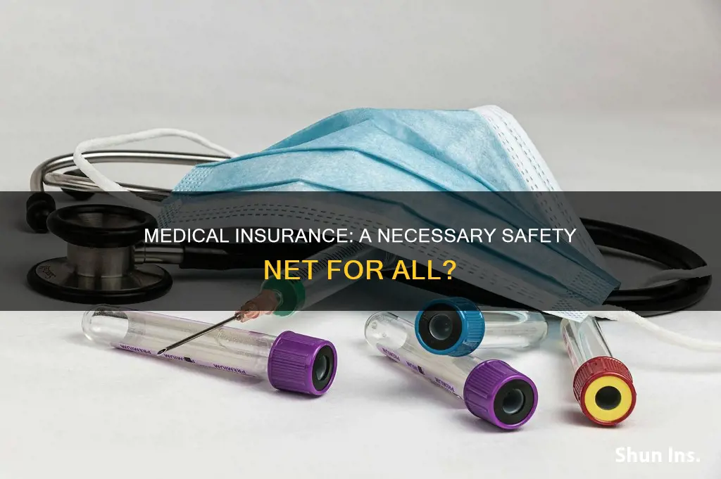 should everyone be requaired to have medical insurance