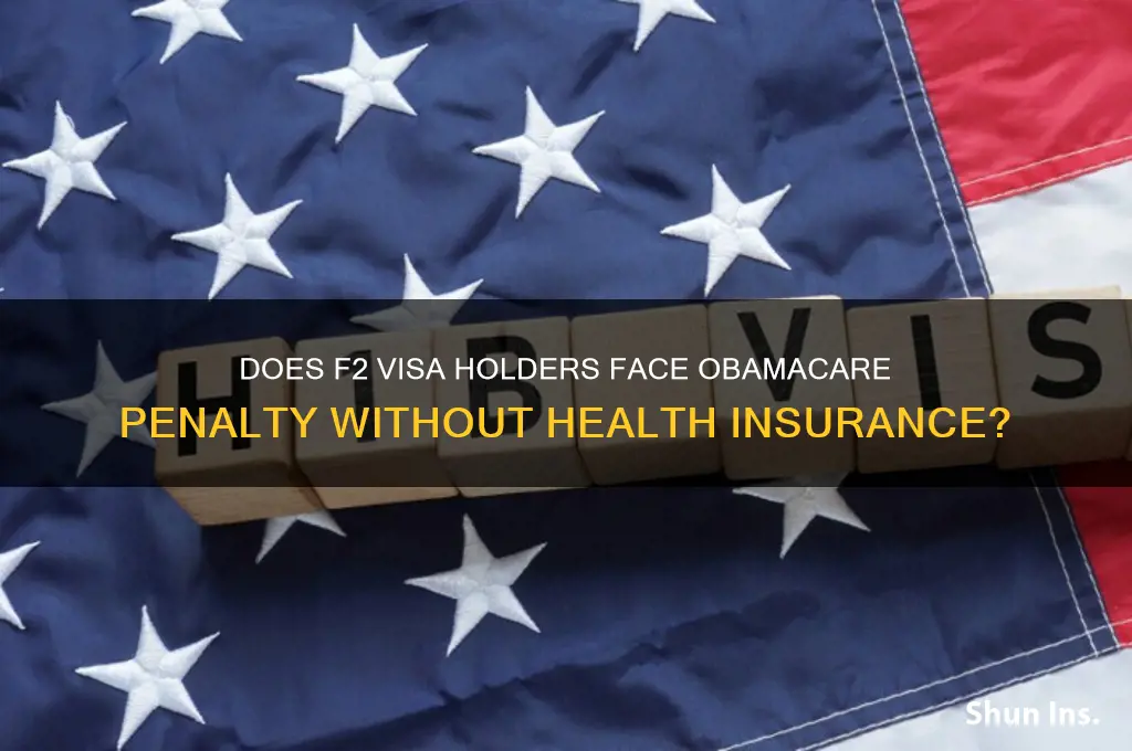 should f2 has health insurance obamacare penalty