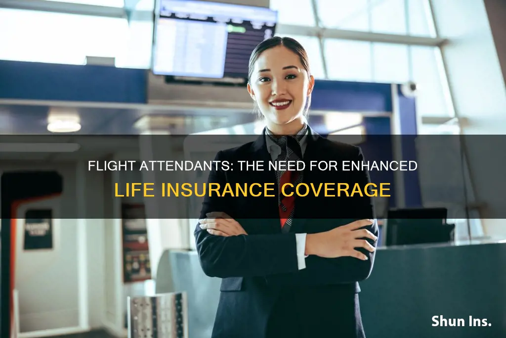 should flight attendant have more life insurance