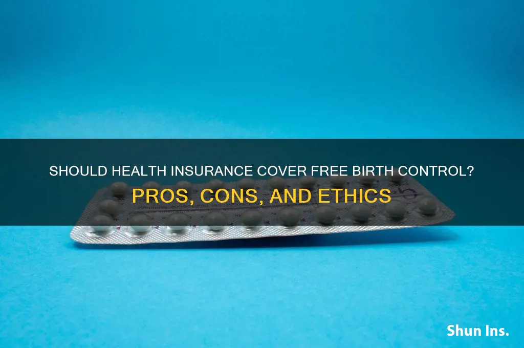should health insurance provide free birth control