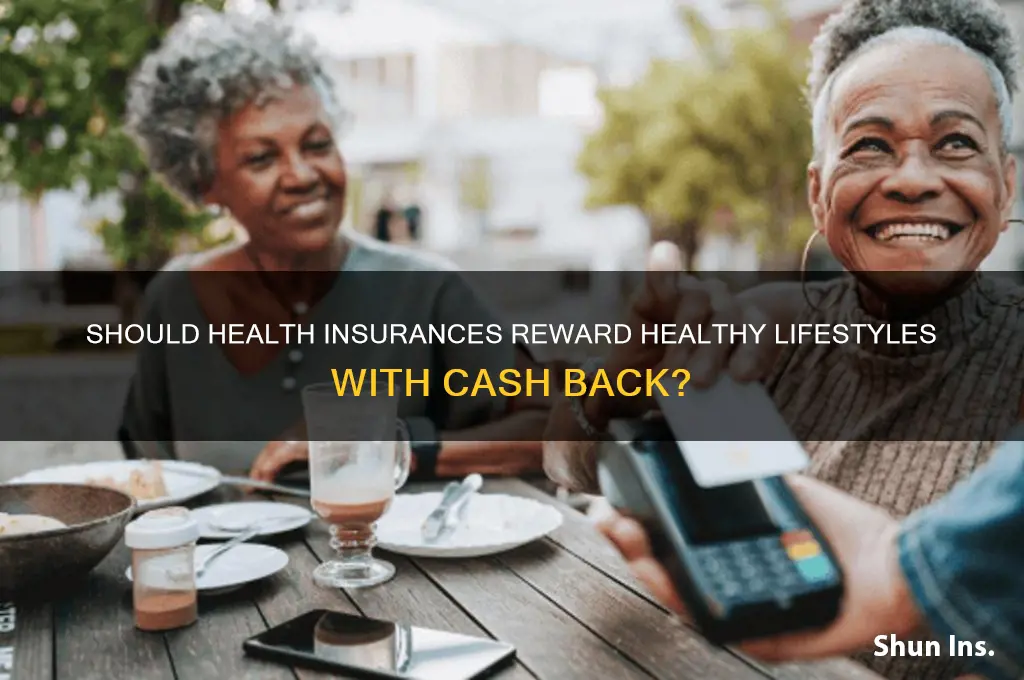 should health insurances return money if people stay healthy