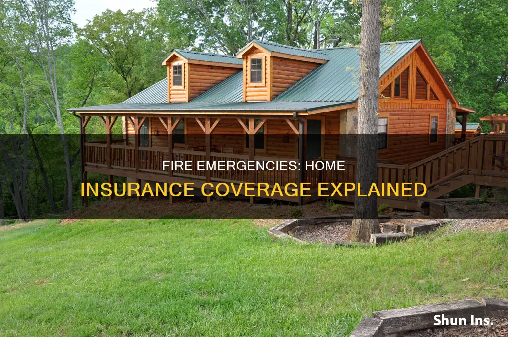 should homeowners insurance call out fire