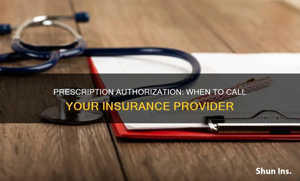 should I call insurance for prescription authorization
