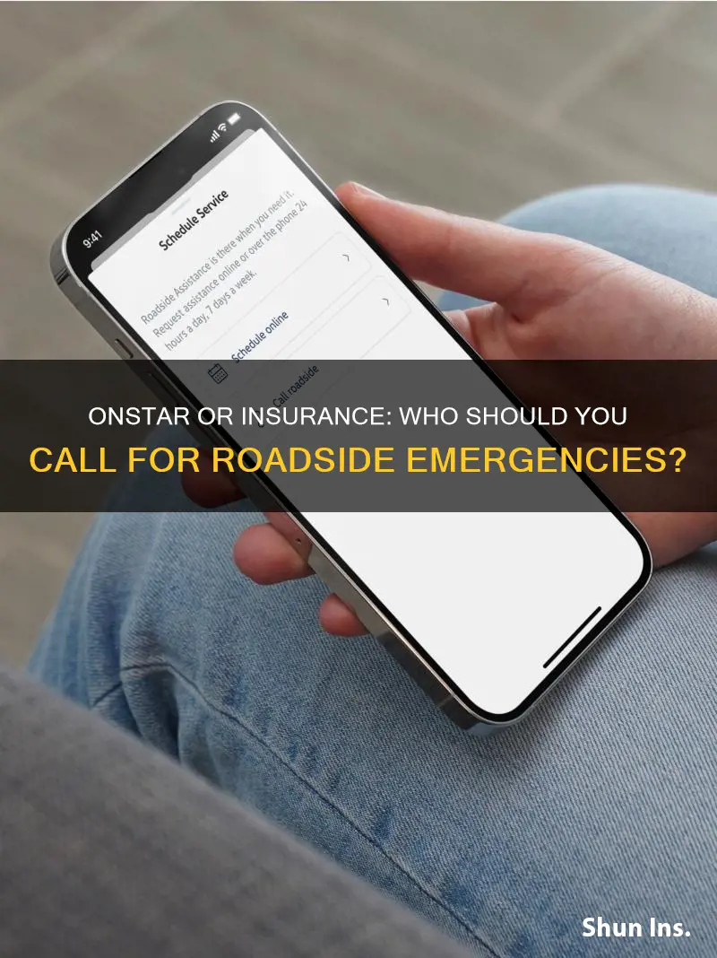 should I call onstar or my insurance for roadside assistance