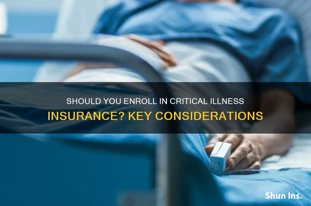 should i enroll in critical illness insurance