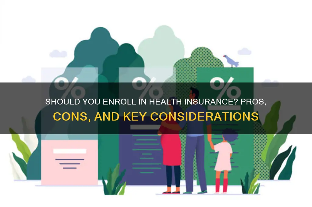should i enroll in health insurance