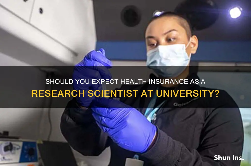 should i expect health insurance research scientist university