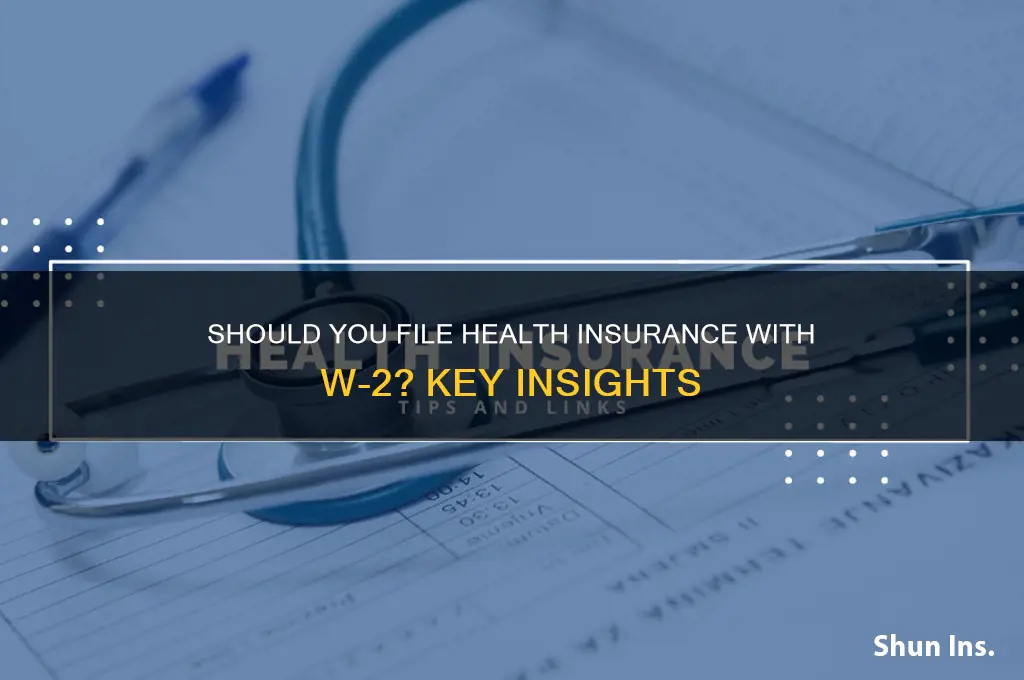 should i file my health insurance w-2