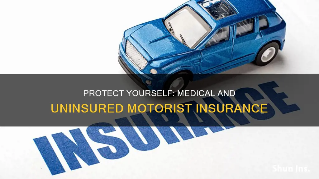 should I get medical and uninsured motorist insurance