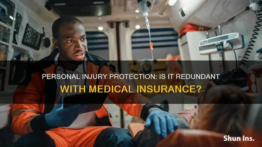 should I get pip insurance if I have medical insurance