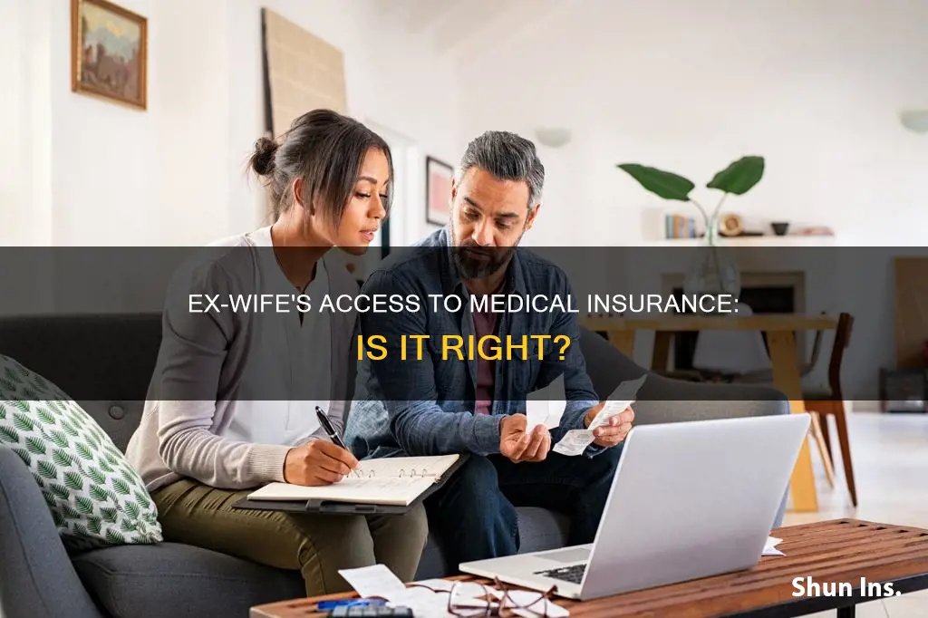 should I give exwife access to medical insurance