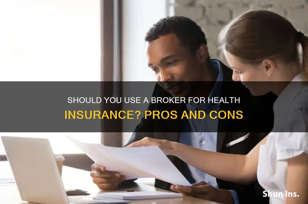 should i go through a broker for health insurance