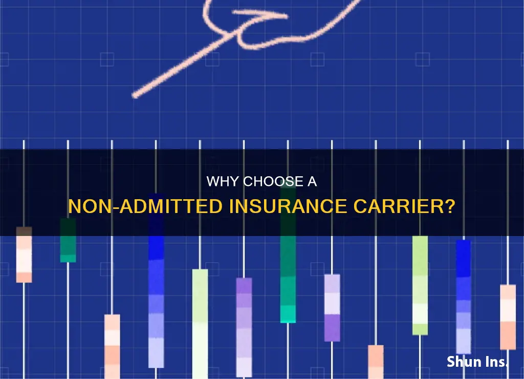 should I go with a non admitted insurance carrier