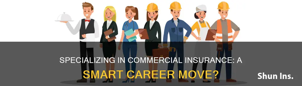 should I have a specialty in commercial insurance