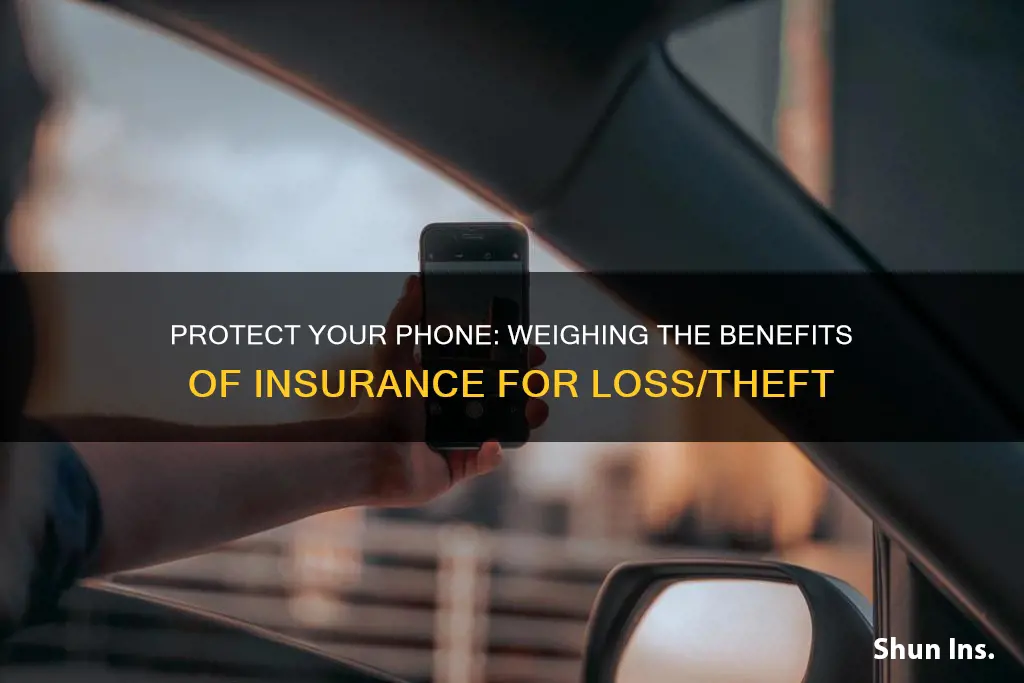 should I insure my cell phone for loss or theft