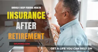 Should You Keep Federal Health Insurance Post-Retirement? Key Considerations