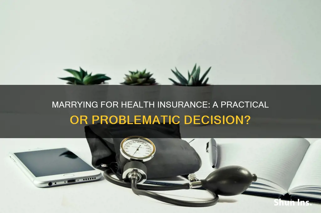 should i marry my boyfriend for health insurance