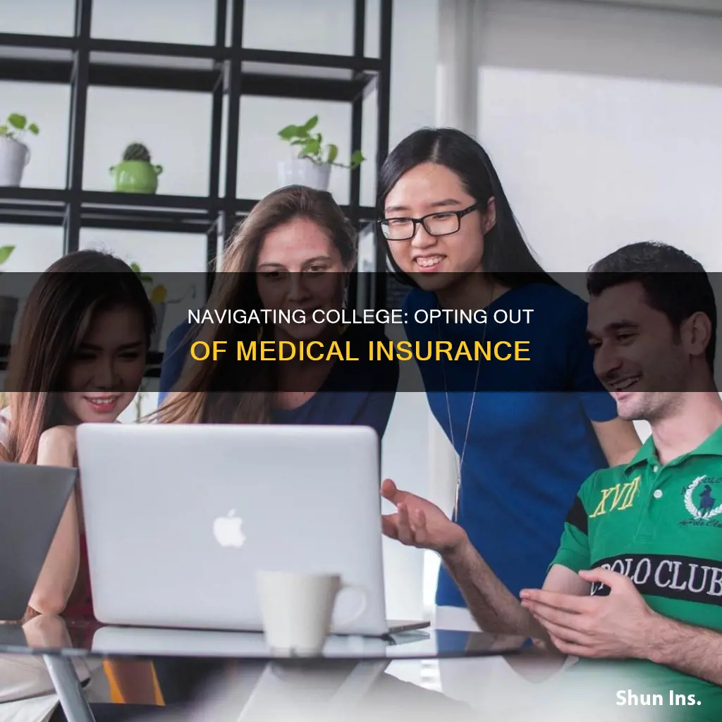 should I opt out of college medical insurance