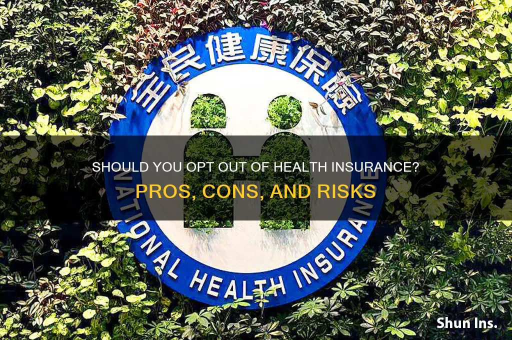 should i opt out of health insurance