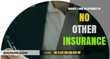 Should You Sign an Affidavit of No Other Insurance? Key Considerations