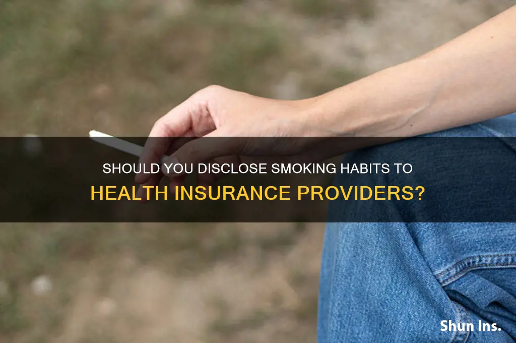 should i tell health insurance i smoke