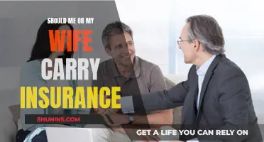 Who Should Carry Insurance: Me or My Wife?