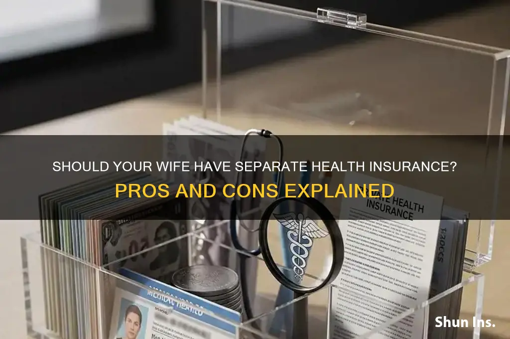 should my wife have her own health insurance