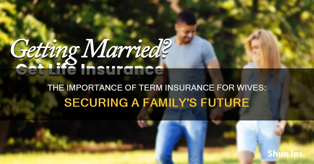 should my wife have term insurance too