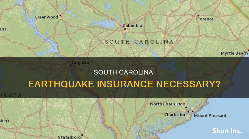 should people in South Carolina carry earthquake insurance