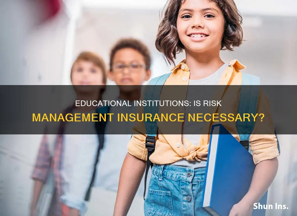 should schools purchase risk management insurance