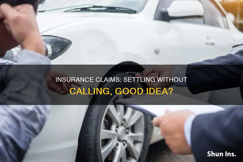 should you call insurance if settling