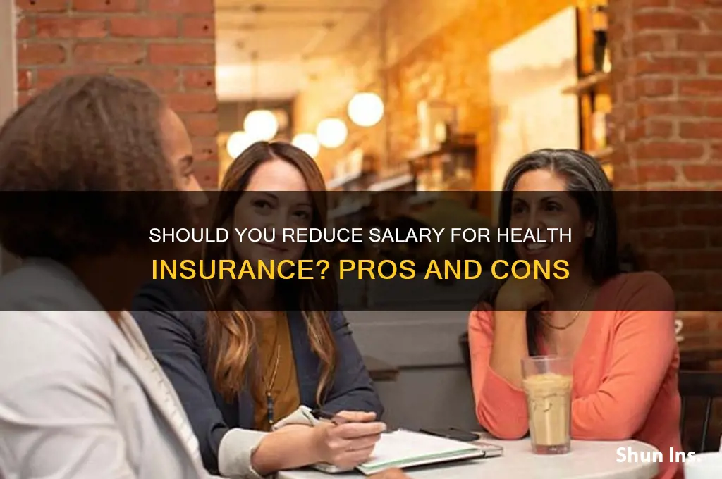 should you do a salary reduction agreement for health insurance